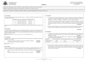 QUÍMICA Prueba de evaluación de Bachillerato para el acceso a la Universidad EBAU Curso 20192020 Después de leer atentamente el examen responda cinco preguntas cualesquiera a elegir entre las diez que se proponen TIEMPO Y CALIFICACIÓN 90 minutos Todas las preguntas se calificarán con un máximo de 2 puntos El estudiante deberá indicar la agrupación de preguntas que responderá La selección de preguntas deberá realizarse conforme a las instrucciones planteadas no siendo válido seleccionar pregunta…