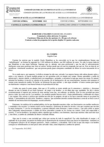 GENERALITAT VALENCIANA CONSELLERIA DEDUCACIÓ FORMACIÓ I OCUPACIÓ COMISSIÓ GESTORA DE LES PROVES DACCÉS A LA UNIVERSITAT COMISIÓN GESTORA DE LAS PRUEBAS DE ACCESO A LA UNIVERSIDAD e    1  STSTFIA UHliRSTTART VAJECTÁ SISTEMA UNIVERSITARIO VALENCJANO PROVES DACCÉS A LA UNIVERSITAT PRUEBAS DE ACCESO A LA UNIVERSIDAD CONVOCATRIA SETEMBRE 2012 CONVOCATORIA SEPTIEMBRE 2012 CASTELL LLENGUA I LITERATURA II CASTELLANO LENGUA Y LITERATURA II BAREM DE LEXAMEN BAREMO DEL EXAMEN Comentario crítico del texto …