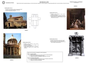 UNIVERSIDAD DE OVIEDO HISTORIA DEL ARTE PRUEBAS DE ACCESO A LA UNIVERSIDAD Curso 20052006 Elige dos de las cuatro cuestiones prácticas y uno de los dos temas contestando a todas las preguntas Cada prueba práctica tiene un valor de 3 puntos y el tema de 4 puntos Lámina 3 Cuestión práctica 1 lám 1 a Clasifica la obra indicando su estilo y cronología aproximada b Explica sus principales características constructivas c Quién encargó la obra Por qué Cuestión práctica 3 lám 3 a Clasifica la obra indi…