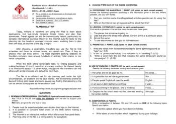 1lJ  LM Pruebas de Acceso a Estudios Universitarios Bachillerato LOGSE IDIOMA EXTRANJERO Inglés  No se permite el uso de diccionario ni de ningún otro material didáctico  Las preguntas deberán ser respondidas en Inglés  Duración de la prueba 1 hora y 30 minutos  Esta hoja no se entrega PLANNING A TRIP Today millions of travellers are using the Web to learn about destinations find lastminute bargains locate hotels and plan their adventures Travel agents can still be tremendously helpful particul…