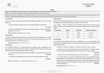 Prueba de evaluación de Bachillerato para el acceso a la Universidad EBAU CURSO 202122 QUÍMICA Después de leer atentamente el examen responda cinco preguntas cualesquiera a elegir entre las diez que se proponen TIEMPO Y CALIFICACIÓN 90 minutos Todas las preguntas se calificarán con un máximo de 2 puntos El estudiante deberá indicar la agrupación de preguntas que responderá La selección de preguntas deberá realizarse conforme a las instrucciones planteadas no siendo válido seleccionar preguntas …