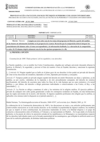 i GENERALITAT VALENCIANA CONSELLERIA DEDUCACIÓ COMISSIÓ GESTORA DE LES PROVES DACCÉS A LA UNIVERSITAT COMISIÓN GESTORA DE LAS PRUEBAS DE ACCESO A LA UNIVERSIDAD   r  SISTEMA n  lRSITARI AlElCI SISTEMA l lNlERSI rARIO VALE lrO PROVES DACCÉS A FACULTATS ESCOLES TCNIQUES SUPERIORS I COLLEGIS UNIVERSITARIS PRUEBAS DE ACCESO A FACULTADES ESCUELAS TÉCNICAS SUPERIORES Y COLEGIOS UNIVERSITARIOS CONVOCATRIA DE JUNY 2009 MODALITAT DEL BATXILLERAT LOGSE Totes MODALIDAD DEL BACHILLERATO LOGSE Todas CONVOCA…