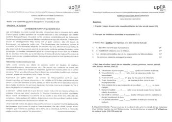 upQJi t  Evaluación del Bachillerato paro el Acceso a la UniversidodBatxifergoaren Ebaluazioa Unibertsitatean Sartzeko ASIGNATURAIRAKASGAA FRANCÉSFRANTSESA CURSO 20162017 IKASTURTEA Realice en el cuadernillo una de las dos opciones propuestas A o B OPCIÓN A A AUKERA LA MÉDECINE DU FUTUR QUI SOIGNE DÉJÁ Les technologies de pointe ouvrent de belles perspectives dans le domaine de la santé Dabord parce quelles apportent de nouvelfes réponses O des pathologies sans réelles solutions thérapeuthiques…