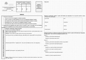 CALIFICACIÓN Inicial REVISIÓN 2 corrección REVISIÓN 3 corrección Prueba de evaluación de Bachillerato para el acceso a la Universidad EBAU CURSO 202223 CONVOCATORIA  SEDE  ESPACIO RESERVADO PARA LA UNIVERSIDAD Traducción PEGAR AQUÍ LA CABECERA ANTES DE ENTREGAR EL EXAMEN Firma Firma Firma GRIEGO  Responda en este pliego a  Traducción del texto de la pregunta 1 máximo 5 puntos  Análisis morfológico de cuatro palabras de las ocho de la pregunta 2 máximo 1 punto  Una cuestión por cada una de las c…