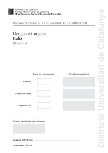 Districte Universitari de Catalunya Generalitat de Catalunya Consell lnteruniversitari de Catalunya Organització de Proves dAccés a la Universitat Proves daccés a la Universitat Curs 20072008 Llengua estrangera Itali Srie 4  A Suma de notes parcials Redacció Comprensió escrita Comprensió oral Etiqueta de qualificació Etiqueta identificadora de lalumnea Ubicació del tribunal  Número del tribunal  MYANMAR BIRMANIA LA CHIAVE  IN CINA Lindignazione dei governi democratici di fronte alle vicende bir…