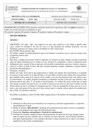 1GENERALITAT  VALENCIAN CONSELLERIA DEDUCACIO CULTURA I ESPORT COMISSIÓ GESTORA DE LES PROVES DACCÉS A LA UNIVERSITAT COMISIÓN GESTORA DE LAS PRUEBAS DE ACCESO A LA UNIVERSIDAD tie    1fl  SISTEIVL UNIVERSITARI VALEKCIA SISnI LNIVJRS IT4RIO VALLICIA10 PROVES DACCÉS A LA UNIVERSITAT CONVOCATRIA JUNY 2014 HISTRIA DE LA FILOSOFIA PRUEBAS DE ACCESO A LA UNIVERSIDAD CONVOCATORIA JUNIO 2014 HISTORIA DE LA FILOSOFÍA BAREMO DEL EXAMEN Ella alumnoa contestará dentro de la opción que elija las cuatro cue…