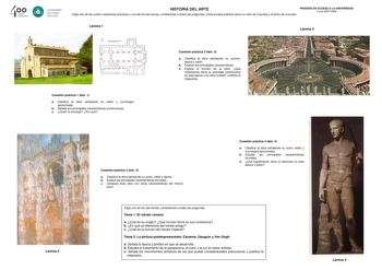 40 0 CL13rto centenario 8 Universdad deOvooo 16082008 HISTORIA DEL ARTE PRUEBAS DE ACCESO A LA UNIVERSIDAD Curso 20072008 Elige dos de las cuatro cuestiones prácticas y uno de los dos temas contestando a todas las preguntas Cada prueba práctica tiene un valor de 3 puntos y el tema de 4 puntos Lámina 1 Lámina 3 Cuestión práctica 1 lám 1 a Clasifica la obra señalando su estilo y cronología aproximada b Señala sus principales características constructivas c Quién lo encargó Por qué Cuestión prácti…