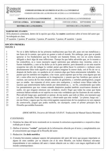 1GENERALITAT  VALENCIANA CONSELLERIA DEDUCACIÓ FORMACIÓ I OCUPACIÓ COMISSIÓ GESTORA DE LES PROVES DACCÉS A LA UNIVERSITAT COMISIÓN GESTORA DE LAS PRUEBAS DE ACCESO A LA UNIVERSIDAD e   111  SISTEIA lHIVERSITARI VAUICIÁ SISTEMA IJNIVERSITARIO VALITNCIANO PROVES DACCÉS A LA UNIVERSITAT PRUEBAS DE ACCESO A LA UNIVERSIDAD CONVOCATRIA SETEMBRE 2012 CONVOCATORIA SEPTIEMBRE 2012 HISTRIA DE LA FILOSOFIA HISTORIA DE LA FILOSOFIA BAREMO DEL EXAMEN Ella alumnoa contestará dentro de la opción que elija las…