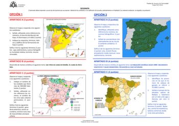 UNIVERSIDAD DEVIEDO OPCIÓN 1 Pruebas de Acceso a la Universidad Curso 20152016 GEOGRAFÍA El alumnado deberá responder a una de las dos opciones que se proponen Además de los contenidos en la calificación de la prueba particularmente en el Apartado B se valorará la redacción la ortografía y la puntuación OPCIÓN 2 APARTADO A 3 puntos LOS PAISAJES VEGETALES DE ESPANA APARTADO A 3 puntos Observe el mapa y responda a las siguientes cuestiones 1 Señale utilizando como referencia los números el área d…