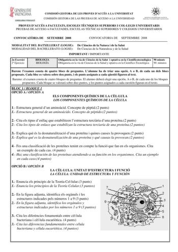 t GENERALITAT  VALENCIANA CONSELLERIA DEDUCACIÓ COMISSIÓ GESTORA DE LES PROVES DACCÉS A LA UNIVERSITAT COMISIÓN GESTORA DE LAS PRUEBAS DE ACCESO A LA UNIVERSIDAD  iln  SISTEU UJVlUS JTAIU  ALllICIA SISTTilA rlíTVFRSTTARTO VAT JNCIA l0 PROVES DACCÉS A FACULTATS ESCOLES TCNIQUES SUPERIORS I COLLEGIS UNIVERSITARIS PRUEBAS DE ACCESO A FACULTADES ESCUELAS TÉCNICAS SUPERIORES Y COLEGIOS UNIVERSITARIOS CONVOCATRIA DE SETEMBRE 2008 CONVOCATORIA DE SEPTIEMBRE 2008 MODALITAT DEL BATXILLERAT LOGSE De Cinc…