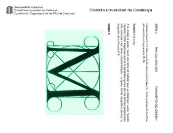 SRIE 3 PAU Curs 20032004 FONAMENTS DEL DISSENY Districte universitari de Catalunya Resoleu lexercici 1 i trieu una de les dues opcions A o B de la qual heu de resoldre els exercicis corresponents 2 i 3 Exercici 1 3 punts A la imatge A podeu veure una lletra de lalfabet que va dissenyar Lucca Paccioli Vencia 1509 Expliqueu qu és la tipografia quines són les famílies tipogrfiques més comunes i les seves característiques i a quina família tipogrfica pertany la tipografia de la illustració A Imatge…