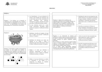 niversidad de oriedo Uniuersidá dUuié11 Uniu rity ofOui do BIOLOGÍA Pruebas de evaluación de Bachillerato para el acceso a la Universidad EBAU Curso 20162017 OPCIÓN A Pregunta 1 Las enzimas en su actuación se caracterizan por su especificidad con el sustrato y esto determina las propiedades de cada uno de los seres vivos La especificidad de las enzimas está determinada por sus características estructurales 1 Las biomoléculas a las que pertenecen las enzimas están formadas por monómeros que se u…