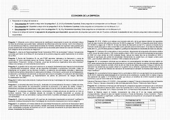 Prueba de evaluación de Bachillerato para el acceso a la Universidad EBAU CURSO 202223 ECONOMÍA DE LA EMPRESA  Responda en el pliego del examen a  Tres preguntas de 1 punto a elegir entre las preguntas 1 2 3 4 5 y 6 máximo 3 puntos Estas preguntas se corresponden con los Bloques 1 3 y 5  Dos preguntas de 15 puntos a elegir entre las preguntas 7 8 9 y 10 máximo 3 puntos Estas preguntas se corresponden con los Bloques 2 y 7  Dos preguntas de 2 puntos a elegir entre las preguntas 11 12 13 y 14 máx…