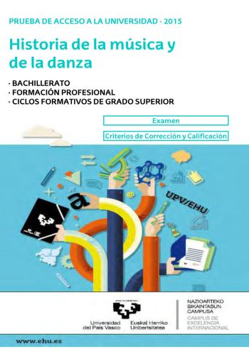 UNIBERTSITATERA SARTZEKO PROBAK 2015eko UZTAILA MUSIKAREN ETA DANTZAREN HISTORIA PRUEBAS DE ACCESO A LA UNIVERSIDAD JULIO 2015 HISTORIA DE LA MÚSICA Y DE LA DANZA Este examen tiene dos opciones Debes contestar a una de ellas No olvides incluir el código en cada una de las hojas de examen La duración del examen es de 90 minutos Las dos opciones del examen constan de los mismos apartados Apartado 1 Comentario y análisis 7 puntosEl comentario y análisis se realizará en función de los aspectos sigu…