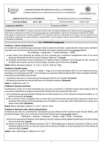 COMISSIÓ GESTORA DELS PROVES DACCÉS A LA UNIVERSITAT COMISIÓN GESTORA DE LAS PRUEBAS DE ACCESO A LA UNIVERSIDAD PROVES DACCÉS A LA UNIVERSITAT CONVOCATRIA JUNY 2023 Assignatura QUÍMICA PRUEBAS DE ACCESO A LA UNIVERSIDAD CONVOCATORIA JUNIO 2023 Asignatura QUÍMICA BAREM DE LEXAMEN Lexamen consta de dos blocs bloc I de quatre problemes se nhan de contestar únicament 2 i bloc II de sis qestions se nhan de contestar únicament 3 Cada problema o qestió té una puntuació mxima de 2 punts Únicament es co…