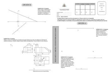 OPCIÓNB  EJERCICIO 2 3 puntos Halla el punto I intersección de la recta s oblicua con un plano que pasa por la Línea de Tierra y el punto A Determina la distancia entre los puntos A e I  1 t A s EJERCICIO 3 3 puntos Dibuja a escala 32 la perspectiva isométrica de la pieza dada por sus vistas No apliques el coeficiente de reducción isométrico Calcula y dibuja la Escala Gráfica correspondiente Utiliza el punto R como referencia R 14 R 00 N o N 111 50 R 20 00 N 3167 o Dibuja sobre esta recta la Es…