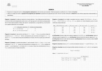 Prueba de evaluacio n de Bachillerato para el acceso a la Universidad EBAU Curso 20222023 QUIMICA  Responda en el pliego del examen a cinco preguntas cualesquiera de entre las diez que se proponen Todas las preguntas se calicara n con un ma ximo de 2 puntos  Indique en el pliego del examen la agrupacio n de preguntas que respondera  agrupaciones de preguntas que sumen ma s de 10 puntos conllevara n la anulacio n de las u ltimas preguntass seleccionadas yo respondidas Pregunta 1 2 puntos En la t…