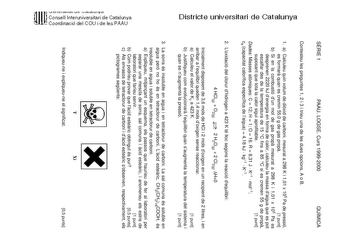 Districte universitari de Catalunya SRIE 1 PAAU LOGSE Curs 19992000 QUÍMICA Contesteu les preguntes 1 2 i 3 i trieu una de les dues opcions A o B 1 a Calculeu quin volum de dixid de carboni mesurat a 298 K i 101 x 105 Pa de pressió es formar quan es cremin 550 g de gas prop 1 punt b Si en la combustió dun mol de gas prop mesurat a 298 K i 101 x 105 Pa es desprenen 2220 kJ denergia en forma de calor calculeu la massa daigua que es pot escalfar des de la temperatura de 15 C fins a 85 C si es crem…