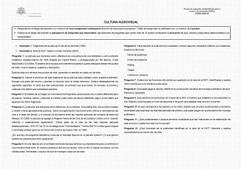 Prueba de evaluación de Bachillerato para el acceso a la Universidad EBAU CURSO 202223 CULTURA AUDIOVISUAL  Responda en el pliego del examen a un máximo de cinco preguntas cualesquiera de entre las doce que se proponen Todas las preguntas se calificarán con un máximo de 2 puntos  Indique en el pliego del examen la agrupación de preguntas que responderá agrupaciones de preguntas que sumen más de 10 puntos conllevarán la anulación de las últimas preguntas seleccionadas yo respondidas  Visionado 1…