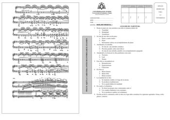 A      9  r  lf   r  1 o ce cuuttm do r   L  r  J 1       11 11 l PEGUE AQUÍ LA CABECERA ANTES DE ENTREGAR EL EXAMEN Firma Firma Firma Firma   UNIVERSIDAD DE OVIEDO Vicerrectorado de Estudiantes y Empleo Área de Orientación y Acceso CALIFICACIÓN 2 Corrección doble corrección 3 Corrección doble corrección RECLAMACIÓN ESPACIO RESERVADO PARA LA CONVOCATORIA  UNIVERSIDAD SEDE  FASE  MATERIA ANÁLISIS MUSICAL II ANÁLISIS DE PARTITURA 1 Desde el punto de vista armónico esta obra se enmarca dentro de a…