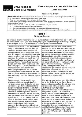 Evaluación para el acceso a la Universidad Curso 20222023 Materia F R A N CÉ S INSTRUCCIONES No se permite el uso de diccionario El alumnado deberá elegir un ejercicio de cada tipo A B C y D Esto supone que el alumnado podrá elegir entre  Hacer los cuatro ejercicios relacionados con el mismo texto  Hacer algún ejercicio o algunos ejercicios relacionados con el texto 1 y algún ejercicio o algunos ejercicios relacionados con el texto 2 Puntuación máxima de la prueba 10 puntos Se tendrá en cuenta …