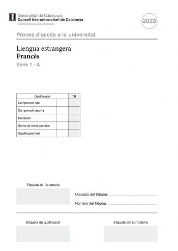 Proves daccés a la universitat Llengua estrangera Francs Srie 1  A Qualificació TR Comprensió oral Comprensió escrita Redacció Suma de notes parcials Qualificació final 2023 Etiqueta de lalumnea Ubicació del tribunal  Número del tribunal  Etiqueta de qualificació Etiqueta del correctora 1 Compréhension orale ENTRETIEN AVEC LACTEUR SAMI BOUAJILA 2 Lisez les questions cidessous et écoutez attentivement lenregistrement sonore Puis cochez la bonne réponse UNE seule réponse est correcte Attention  c…