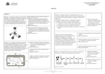 BIOLOGÍA Prueba de evaluación de Bachillerato para el acceso a la Universidad EBAU Curso 20182019 OPCIÓN A Pregunta 1 Un equipo investigador de la Universidad de Oviedo y del Instituto de Astrofísica de Canarias ha descubierto y caracterizado un exoplaneta en Enero de 2019 El planeta K2286 se encuentra en el límite interior de la zona de habitabilidad de modo que bajo las condiciones adecuadas podría mantener alguno de los requisitos indispensable para el desarrollo de vida La imagen adjunta re…