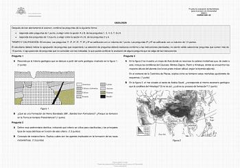 Prueba de evaluación de Bachillerato para el acceso a la Universidad EBAU CURSO 202122 GEOLOGÍA Después de leer atentamente el examen combine las preguntas de la siguiente forma  responda siete preguntas de 1 punto a elegir entre la opción A o B de las preguntas 1 3 4 5 7 8 o 9  responda dos preguntas de 15 punto a elegir entre la opción A o B de las preguntas 2 y 6 TIEMPO Y CALIFICACIÓN 90 minutos Las preguntas 1 3 4 5 7 8 y 9 se calificarán con un máximo de 1 punto Las preguntas 2 y 6 se cali…