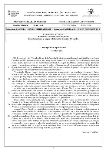 COMISSIÓ GESTORA DE LES PROVES DACCÉS A LA UNIVERSITAT COMISIÓN GESTORA DE LAS PRUEBAS DE ACCESO A LA UNIVERSIDAD PROVES DACCÉS A LA UNIVERSITAT CONVOCATRIA JUNY 2021 Assignatura CASTELL LLENGUA I LITERATURA II PRUEBAS DE ACCESO A LA UNIVERSIDAD CONVOCATORIA JUNIO 2021 Asignatura CASTELLANO LENGUA Y LITERATURA II BAREMO DEL EXAMEN Comentario crítico del texto 04 puntos Conocimiento de la lengua y Educación literaria 06 puntos La estirpe de los equidistantes Vicente Vallés El 6 de noviembre de 1…