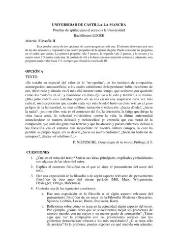 UNIVERSIDAD DE CASTILLALA MANCHA Pruebas de aptitud para el acceso a la Universidad Bachillerato LOGSE Materia Filosofía II Esta prueba consta de dos opciones de cuatro preguntas cada una El alumno debe optar por una de las dos opciones y responder a las cuatro preguntas de la opción elegida Puede contestar las preguntas en el orden que quiera La primera pregunta vale 3 puntos la segunda vale 2 puntos y la tercera y la cuarta valen 25 puntos cada una Si contesta la 4b y lo hace con una redacció…