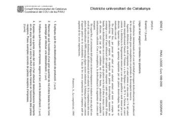 Districte universitari de Catalunya SRIE 2 PAAU LOGSE Curs 19992000 GEOGRAFIA OPCIÓ A Exercici 1 5 punts Llegiu el text segent i contesteu les qestions Les diferncies internacionals en el cost del treball provoquen deslocalitzacions de producció de les quals resulten greus conseqncies en períodes de desocupació massiva Aquestes diferncies són molt importants el salari mínim se situa entre un 1  del salari mínim interprofessional francs al Vietnam o a les Filipines i un 29  a Taiwan al canvi cor…