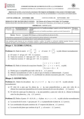 GENERALITAT VALENCIANA CONSELLERIA DEDUCACIÓ COMISSIÓ GESTORA DE LES PROVES DACCÉS A LA UNIVERSITAT COMISIÓN GESTORA DE LAS PRUEBAS DE ACCESO A LA UNIVERSIDAD   r  s1sn L I IN l  FRSn R I  U NCI SllITFM A I Jl lt HSl lRIO  tLDitI A0 PROVES DACCÉS A FACULTATS ESCOLES TCNIQUES SUPERIORS I COLLEGIS UNIVERSITARIS PRUEBAS DE ACCESO A FACULTADES ESCUELAS TÉCNICAS SUPERIORES Y COLEGIOS UNIVERSITARIOS CONVOCATRIA DE SETEMBRE 2008 CONVOCATORIA DE SEPTIEMBRE 2008 MODALITAT DEL BATXILLERAT LOGSE De Cincie…