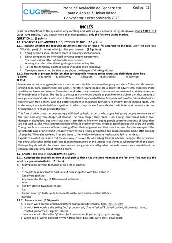 Proba de Avaliación do Bacharelato para o Acceso á Universidade Convocatoria extraordinaria 2023 Código 11 INGLÉS Read the instructions to the questions very carefully and write all your answers in English Answer ONLY 2 OF THE 3 QUESTIONS BELOW If you answer more than two questions only the first two will be marked QUESTION 1 5 points 11 READ TEXT A AND ANSWER THE QUESTIONS BELOW 25 points 111 Indicate whether the following statements are true or false TF according to the text Copy that part an…