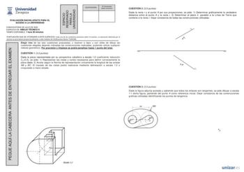 PEGUE AQUÍ LA CABECERA ANTES DE ENTREGAR EL EXAMEN ESPACI O RESERVADO PARA LA UNIVERSIDAD CALIFICACIÓN 2 Corrección doble corrección EVALUACIÓN BACHILLERATO PARA EL ACCESO A LA UNIVERSIDAD CONVOCATORIA DE JULIO DE 2020 EJERCICIO DE DIBUJO TÉCNICO II TIEMPO DISPONIBLE 1 hora 30 minutos PUNTUACIÓN QUE SE OTORGARÁ A ESTE EJERCICIO Cada una de las cuestiones puntuará sobre 35 puntos La valoración obtenida por el alumno se prorrateará proporcionalmente a valor máximo de 1000 puntos factor 095238 Ele…