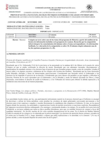 GENERALITAT VALENCIANA CONSELLERIA DEDUCACIÓ COMISSIÓ GESTORA DE LES PROVES DACCÉS A LA UNIVERSITAT COMISIÓN GESTORA DE LAS PRUEBAS DE ACCESO A LA UNIVERSIDAD  e   d     S ISlEMA l S IVtlC 11ARI VALEXCJ SIS1E1 IA l NIVERSrrARIO VALECIANO PROVES DACCÉS A FACULTATS ESCOLES TCNIQUES SUPERIORS I COLLEGIS UNIVERSITARIS PRUEBAS DE ACCESO A FACULTADES ESCUELAS TÉCNICAS SUPERIORES Y COLEGIOS UNIVERSITARIOS CONVOCATRIA DE SETEMBRE 2009 CONVOCATORIA DE SEPTIEMBRE 2009 MODALITAT DEL BATXILLERAT LOGSE Tote…