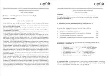 upna Evaluación del Bachillerato para el Acceso a la UniversidadBatxilergoaren Ebaluazioa Unibertsitatean Sartzeko ASIGNATURA IRAKASGAA FRANCÉS FRANTSESA CURSO 20162017 IKASTURTEA Realice en e cuadernillo una de las dos opciones propuestas A o B OPCIÓN A A AUKERA Oui les filles aiment le foot Toutes derriEres les Bleus pour rEuro Simples amatrices ou expertes du bailan rond les femmes a vibrent lunisson au rythme des matchs Le reste de lannée sur le terrain elles bataillent pour se faire une pl…