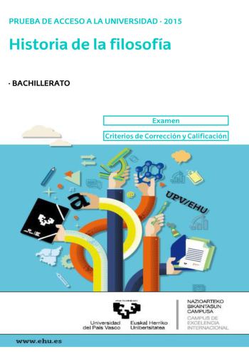 UNIBERTSITATERA SARTZEKO PROBAK 2015eko UZTAILA FILOSOFIAREN HISTORIA PRUEBAS DE ACCESO A LA UNIVERSIDAD JULIO 2015 HISTORIA DE LA FILOSOFÍA Este examen tiene dos opciones Debes contestar a una de ellas No olvides incluir el código en cada una de las hojas de examen OPCIÓN A Pero si hay algunos que están persuadidos de que es difícil conocer lo que sea Dios y aun lo que sea el alma es porque no levantan nunca su espíritu por encima de las cosas sensibles y están tan acostumbrados a considerarlo…