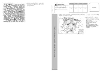 C Observe el plano de la ciudad de Vitoria Señale sus características especificando a qué clase de plano corresponden LOGSE  2004 PEGUE AQUÍ LA CABECERA ANTES DE ENTREGAR EL EXAMEN U NIV ERSIDAD DE OEVsIEtuDdOiorrtesy Movilidad  hViecaerdreecOtorireandtaoc1cl0n Universitaria MATERIA GEOGRAFÍA SEDE  CALIFICACIÓN Firma 2 Corrección doble corrección Firma 3 Corrección doble corrección Firma RECLAMACIÓN Firma NÚMERO El alumno deberá responder por completo a los apartados A 3 puntos y C 3 puntos y e…