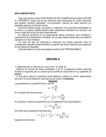 NOTA IMPORTANTE Este documento incluye DOS MODELOS DE EXAMEN denominados OPCIÓN A y OPCIÓN B Cada una de las opciones está compuesta de cuatro ejercicios que podrán contener apartados La puntuación máxima de cada ejercicio yo apartado aparece al final del mismo El alumno deberá elegir una opción y responder a los ejercicios planteados en la misma La opción elegida deberá estar claramente indicada en el examen así como el ejercicio al que se está respondiendo En algunos ejercicios no se proporci…