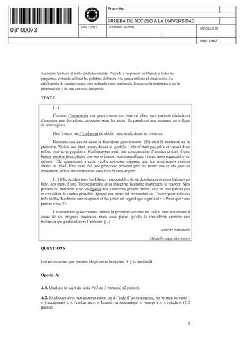 11 1111 1 111 11 11 1111 11 03100073  Junio  2012 Francés 1 PRUEBA DE ACCESO A LA UNIVERSIDAD 1 Duración 90min MODELO 01 Hoja 1 de 2 Atención lea todo el texto cuidadosamente Proceda a responder en francés a todas las preguntas evitando utilizar las palabras del texto No puede utilizar el diccionario La calificación de cada pregunta está indicada entre paréntesis Recuerde la importancia de la presentación y de una correcta ortografia TEXTE    Comme jaccaparais ma gouvemante de plus en plus mes …