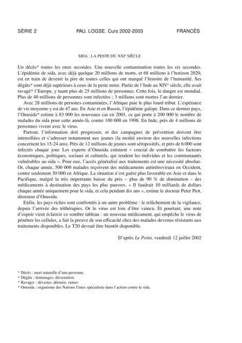 SRIE 2 PAU LOGSE Curs 20022003 FRANCS SIDA  LA PESTE DU XXIe SICLE Un décs toutes les onze secondes Une nouvelle contamination toutes les six secondes Lépidémie de sida avec déj quelque 20 millions de morts et 68 millions  lhorizon 2020 est en train de devenir la pire de toutes celles qui ont marqué lhistoire de lhumanité Ses dégts sont déj supérieurs  ceux de la peste noire Partie de lInde au XIVe sicle elle avait ravagé lEurope y tuant plus de 25 millions de personnes Cette fois le danger est…