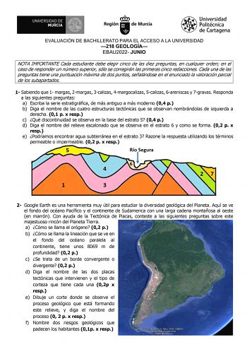 EVALUACIÓN DE BACHILLERATO PARA EL ACCESO A LA UNIVERSIDAD 218 GEOLOGÍA EBAU2022 JUNIO NOTA IMPORTANTE Cada estudiante debe elegir cinco de las diez preguntas en cualquier orden en el caso de responder un número superior sólo se corregirán las primeras cinco redacciones Cada una de las preguntas tiene una puntuación máxima de dos puntos señalándose en el enunciado la valoración parcial de los subapartados 1 Sabiendo que 1 margas 2margas 3calizas 4margocalizas 5calizas 6areniscas y 7gravas Respo…