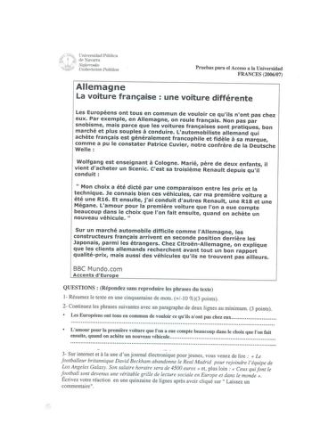 Universidad Pública  r  de Navarra  f     r Nafcmooko Unibe11sitate Publikoa Pruebas para el Acceso a la Universidad FRANCES 200607 Allemagne La voiture francaise  une voiture différente a Les Européens ont tous en commun de vouloir ce quils nont pas smenuaoxrbciPhséamreeetxpmelumasipsslpeoaurepcnleeAsqluleemcoleansgdnvueoirietounrLersaouufrtlaoenmfroaabnisileiassitsseoaNnloltenpmrpaaatnisqdpuqaeursi chez bon a achete franais est généralement francophile et fidele sa marque comme Welle a pu le …