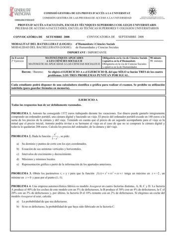 GENERALITAT VALENCIANA CONSELLERIA DEDUCACIÓ COMISSIÓ GESTORA DE LES PROVES DACCÉS A LA UNIVERSITAT COMISIÓN GESTORA DE LAS PRUEBAS DE ACCESO A LA UNIVERSIDAD  r r  SISíE U 11111fMff IU  iLtSCIÁ SlT EM 1I11vt H IT  MIO   u w  1o PROVES DACCÉS A FACULTATS ESCOLES TCNIQUES SUPERIORS I COLLEGIS UNIVERSITARIS PRUEBAS DE ACCESO A FACULTADES ESCUELAS TÉCNICAS SUPERIORES Y COLEGIOS UNIVERSITARIOS CONVOCATRIA DE SETEMBRE 2008 CONVOCATORIA DE SEPTIEMBRE 2008 MODALITAT DEL BATXILLERAT LOGSE dHumanitats i…