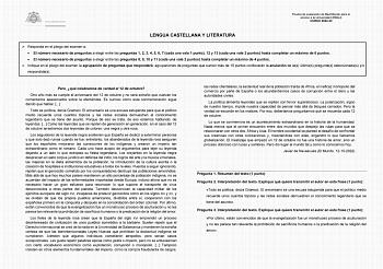 Prueba de evaluación de Bachillerato para el acceso a la Universidad EBAU CURSO 202223 LENGUA CASTELLANA Y LITERATURA  Responda en el pliego del examen a  El número necesario de preguntas a elegir entre las preguntas 1 2 3 4 5 6 7 cada una vale 1 punto 12 y 13 cada una vale 2 puntos hasta completar un máximo de 6 puntos  El número necesario de preguntas a elegir entre las preguntas 8 9 10 y 11 cada una vale 2 puntos hasta completar un máximo de 4 puntos  Indique en el pliego del examen la agrup…