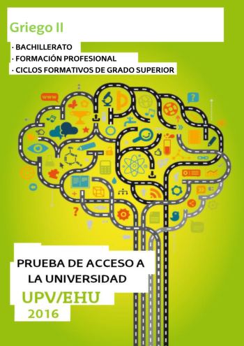 UNIBERTSITATERA SARTZEKO PROBAK 2016ko EKAINA GREKOA II PRUEBAS DE ACCESO A LA UNIVERSIDAD JUNIO 2016 GRIEGO II Este examen tiene dos opciones Debes contestar a una de ellas No olvides incluir el código en cada una de las hojas de examen OPCIÓN A Traducir el siguiente texto y responder a las cuestiones correspondientes 5 puntos Lisias En defensa de la muerte de Eratóstenes 9 Descripción de la vivienda de Eufileto                          2016        1      Cuestiones 1 Análisis sintáctico de la…