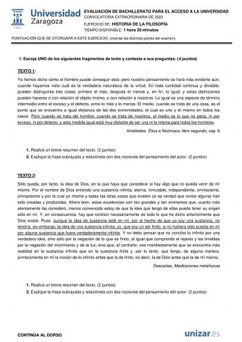 EVALUACIÓN DE BACHILLERATO PARA EL ACCESO A LA UNIVERSIDAD CONVOCATORIA EXTRAORDINARIA DE 2023 EJERCICIO DE HISTORIA DE LA FILOSOFÍA TIEMPO DISPONIBLE 1 hora 30 minutos PUNTUACIÓN QUE SE OTORGARÁ A ESTE EJERCICIO véanse las distintas partes del examen 1 Escoja UNO de los siguientes fragmentos de texto y conteste a sus preguntas 4 puntos TEXTO 1 Ya hemos dicho cómo el hombre puede conseguir esto pero nuestro pensamiento se hará más evidente aún cuando hayamos visto cuál es la verdadera naturalez…