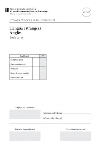 Proves daccés a la universitat Llengua estrangera Angls Srie 2  A Qualificació TR Comprensió oral Comprensió escrita Redacció Suma de notes parcials Qualificació final 2023 Etiqueta de lalumnea Ubicació del tribunal  Número del tribunal  Etiqueta de qualificació Etiqueta del correctora Part 1 Listening comprehension JUANITA THE INCA MUMMY In the following conversation you are going to hear some new words Read and listen to them Make sure you know what they mean mummy mmia  momia attire indument…