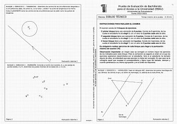 BLOQUE 1 EJERCICIO 2  TANGENCIAS Determina los centros de las circunferencias tangentes a la circunferencia dada de centro O y a la recta r siendo T el punto de tangencia en la misma Indica CLARAMENTE tanto los centros de las circunferencias que se piden como los puntos de tangencia o  T Puntuación máxima 2 BLOQUE 1 EJERCICIO 3  INVERSIÓN Conocido el centro de inversión O y una pareja de puntos dobles A y A determina los puntos inversos de los dados B C D y E yAA y o Página 2 Puntuación máxima …