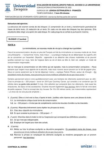 EVALUACIÓN DE BACHILLERATO PARA EL ACCESO A LA UNIVERSIDAD CONVOCATORIA EXTRAORDINARIA DE 2022 EJERCICIO DE LENGUA EXTRANJERA II  FRANCÉS TIEMPO DISPONIBLE 1 hora 30 minutos PUNTUACIÓN QUE SE OTORGARÁ A ESTE EJERCICIO véanse las distintas partes del examen Estructura del ejercicio La estructura del examen consta de dos bloques I comprensión de un texto y transformación gramatical de frases de dicho texto II redacción de un texto En cada uno de estos dos bloques hay dos opciones Ella estudiante …